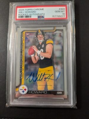 Topps Chrome 25 Will Howard Rookie Auto Variation Steelers PSA 10 Pop 1
